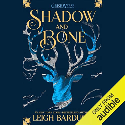 Shadow and Bone AUDIOBOOK Grisha, Book 1 by Leigh Bardugo