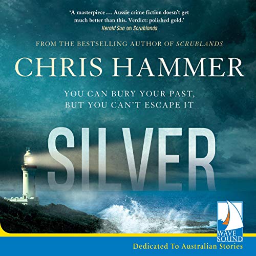 Silver AUDIOBOOK Book 2 by Chris Hammer