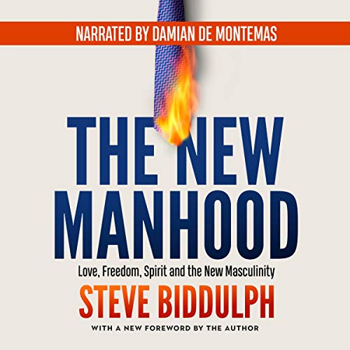 The New Manhood AUDIOBOOK by Steve Biddulph