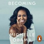 Becoming by Michelle Obama, Biographies and Memoirs (Audiobook)