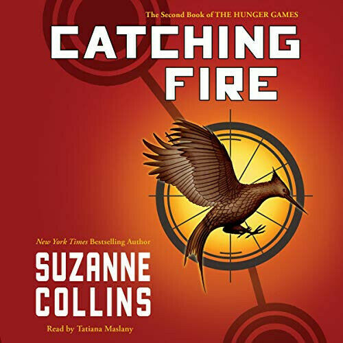 Catching Fire The Hunger Games, Book 2 by Suzanne Collins