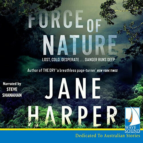 Force of Nature Aaron Falk Series, Book 2 by Jane Harper