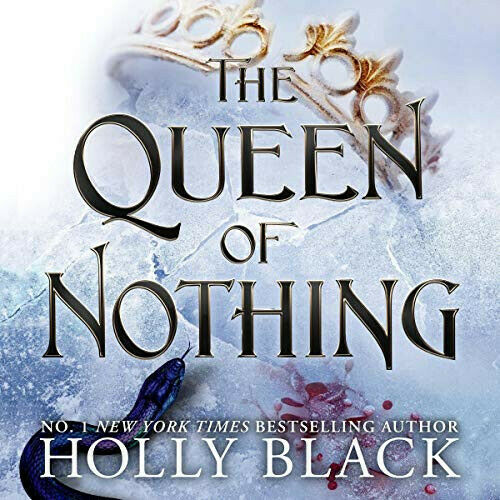 The Queen of Nothing The Folk of the Air, Book 3 by Holly Black