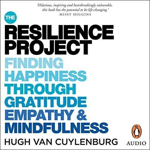 The Resilience Project, Finding Happiness Through Gratitude, Empathy Mindfulness