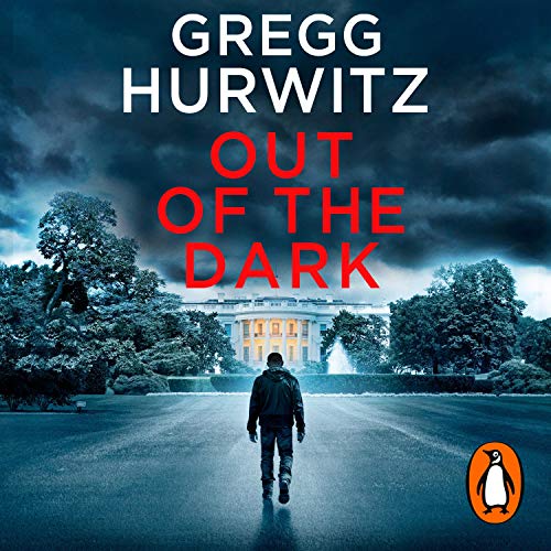 Out of the Dark Orphan X, Book 4 AUDIOBOOK by Gregg Hurwitz