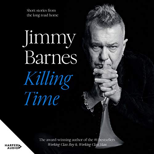 Killing Time AUDIOBOOK by Jimmy Barnes