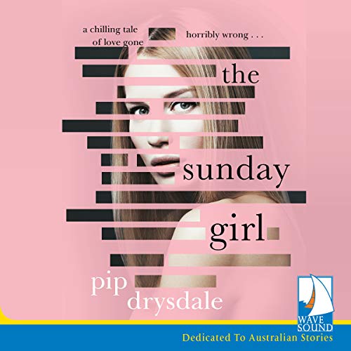 The Sunday Girl AUDIOBOOK by Pip Drysdale