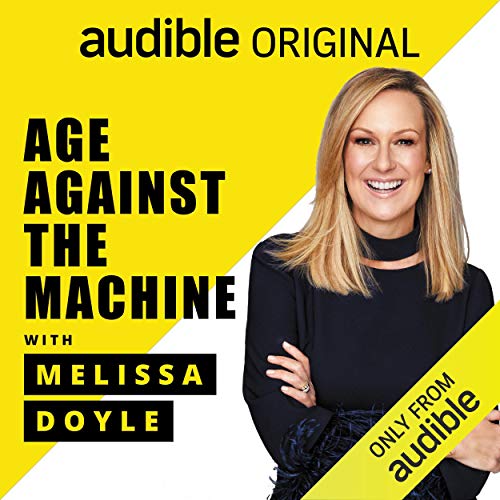 Age Against the Machine With Melissa Doyle AUDIOBOOK by Melissa Doyle, Naima Brown