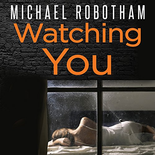 Watching You Audiobook by Michael Robotham