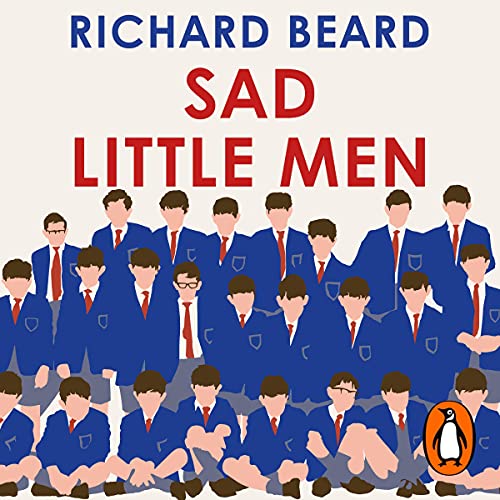 Sad Little Men by Richard Beard
