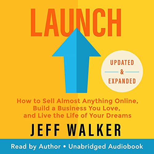 Launch (Updated & Expanded Edition) by Jeff Walker