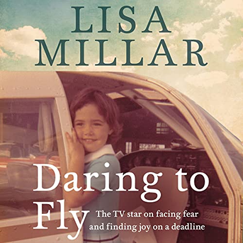 Daring to Fly by Lisa Millar