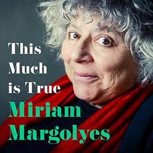 This Much Is True by Miriam Margolyes