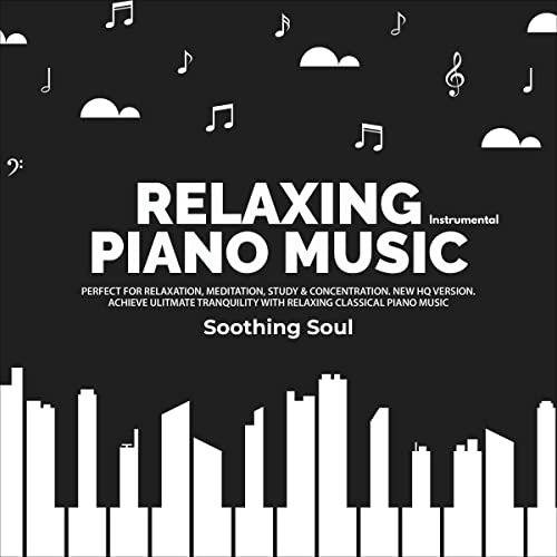 Relaxing Piano Instrumental Music by Soothing Soul