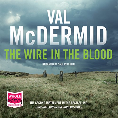The Wire in the Blood by Val McDermid