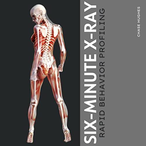 Six-Minute X-Ray by Chase Hughes