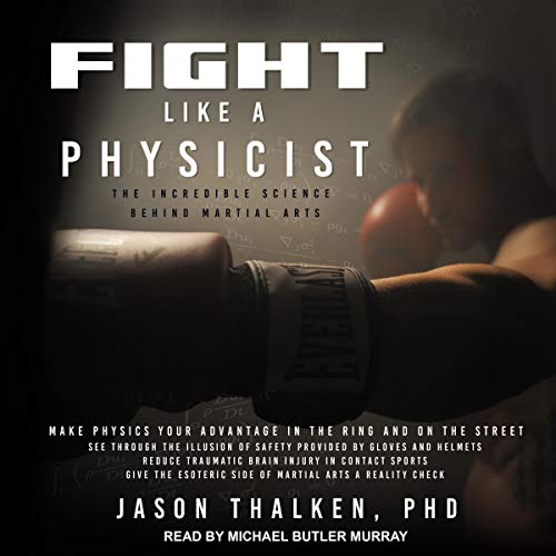 Fight Like a Physicist by Jason Thalken PhD