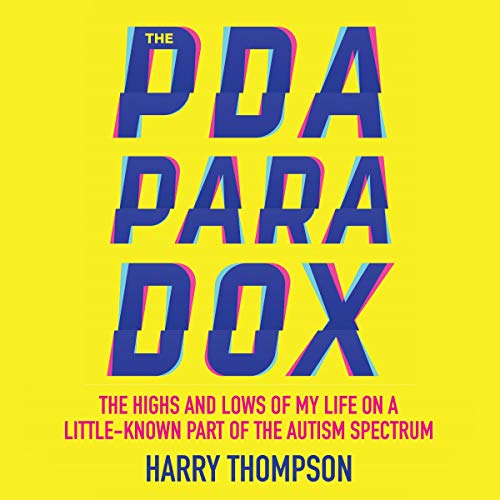 The PDA Paradox by Harry Thompson, Felicity Evans - foreword
