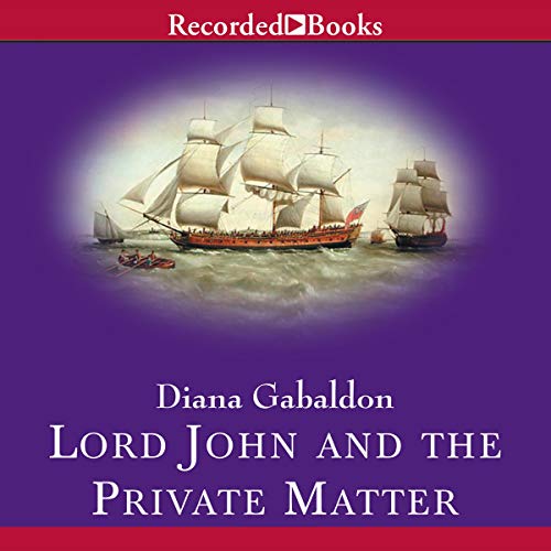 Lord John and the Private Matter: International Edition by Diana Gabaldon