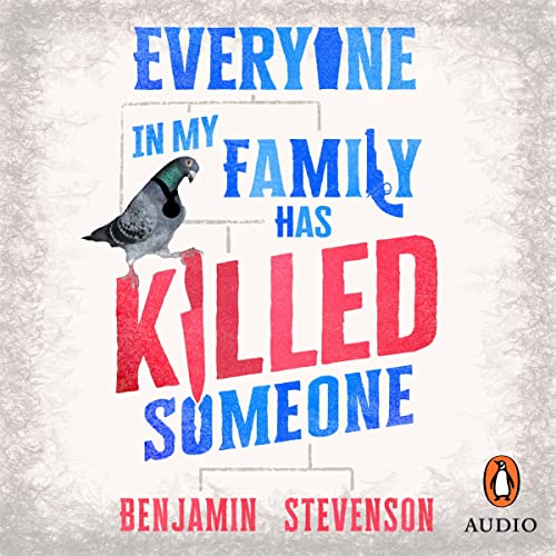 Everyone in My Family Has Killed Someone by Benjamin Stevenson