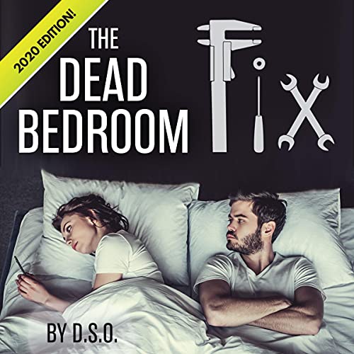 The Dead Bedroom Fix by D.S.O