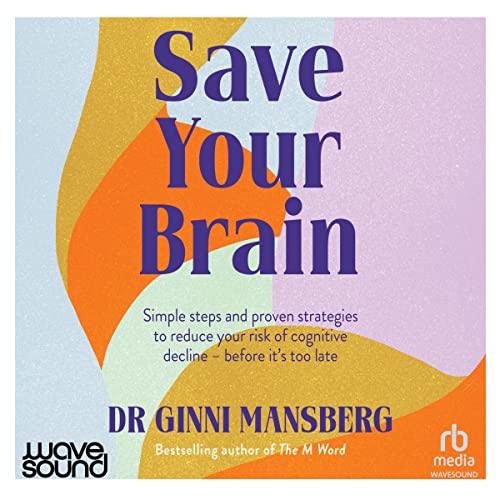 Save Your Brain by Dr. Ginni Mansberg