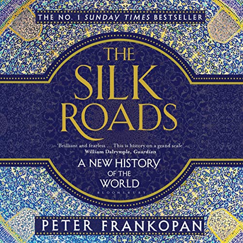 The Silk Roads by Peter Frankopan