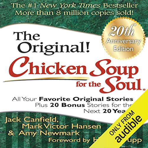 Chicken Soup for the Soul 20th Anniversary Edition by Jack Canfield, Amy Newmark, Mark Victor Hansen, Heidi Krupp - foreword