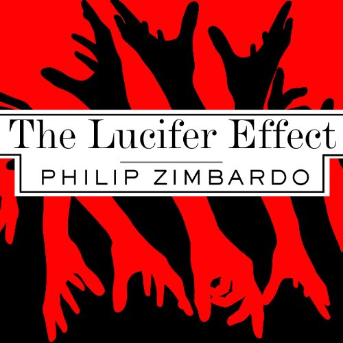 The Lucifer Effect by Philip Zimbardo