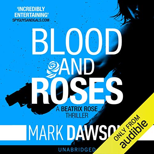 Blood & Roses by Mark Dawson