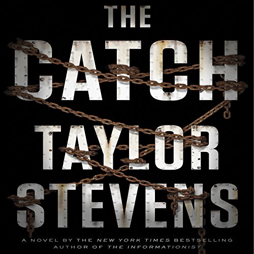 The Catch by Taylor Stevens