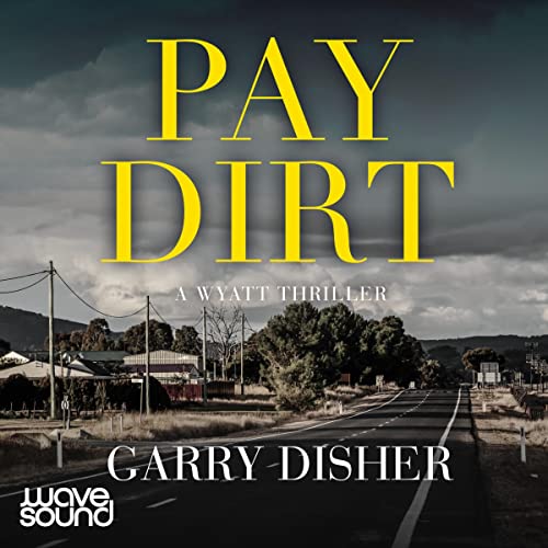 Paydirt by Garry Disher