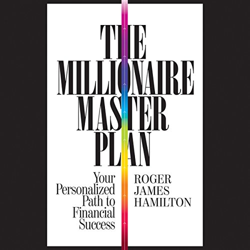 The Millionaire Master Plan by Roger James Hamilton