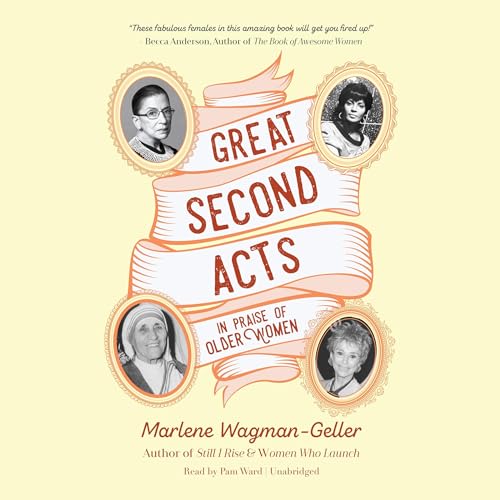 Great Second Acts by Marlene Wagman-Geller