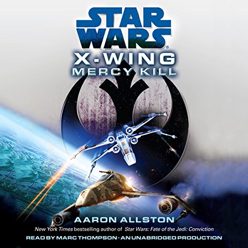 Mercy Kill: Star Wars Legends (Wraith Squadron) by Aaron Allston